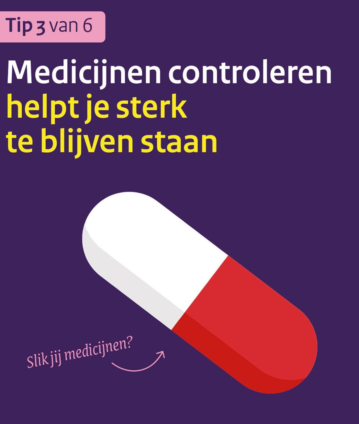 Tip 3: medicijngebruik. Tip over het controleren van medicijnen om valrisico te verkleinen.